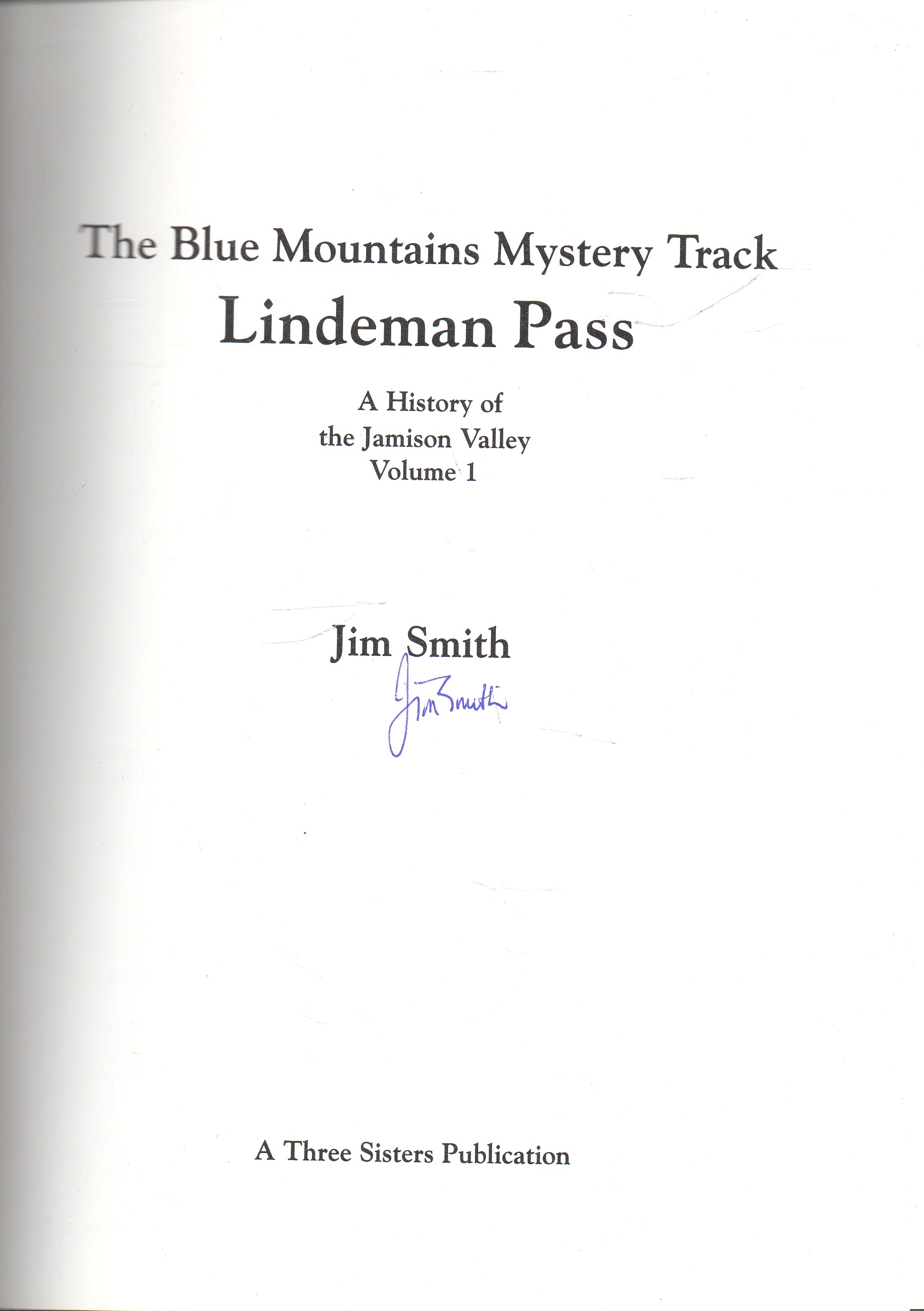 Lindeman Pass: The Blue Mountains Mystery Track: signed A History of the Jamison Valley, Volume 1
