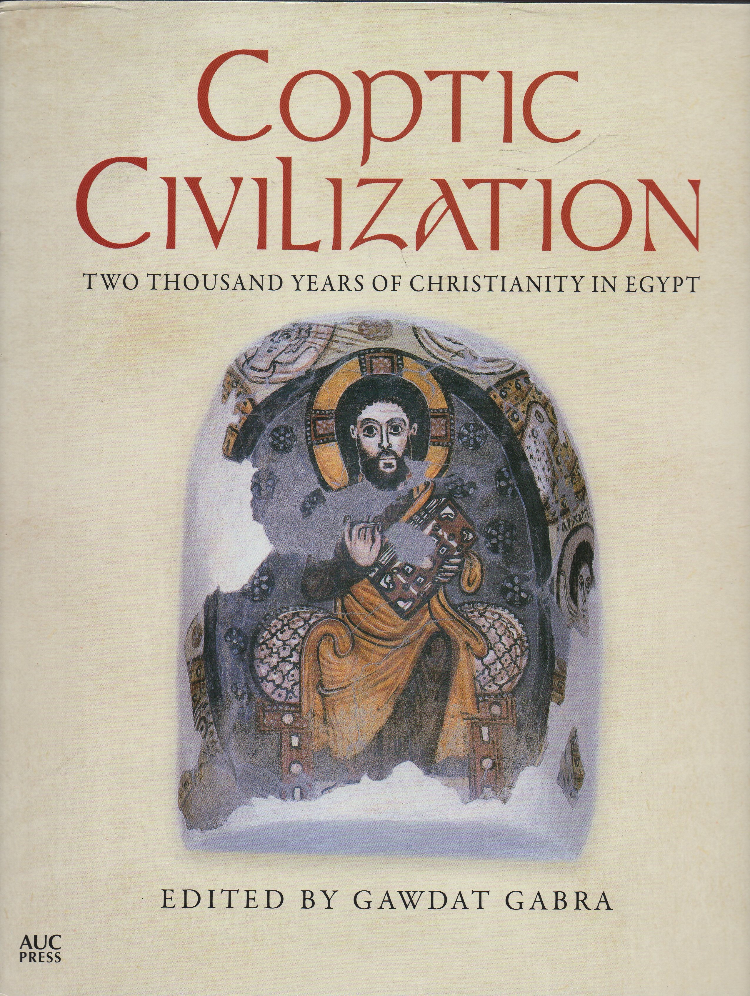 Image for Coptic Civilization: Two Thousand Years of Christianity in Egypt Coptic Civilization: Two Thousand Years of Christianity in Egypt