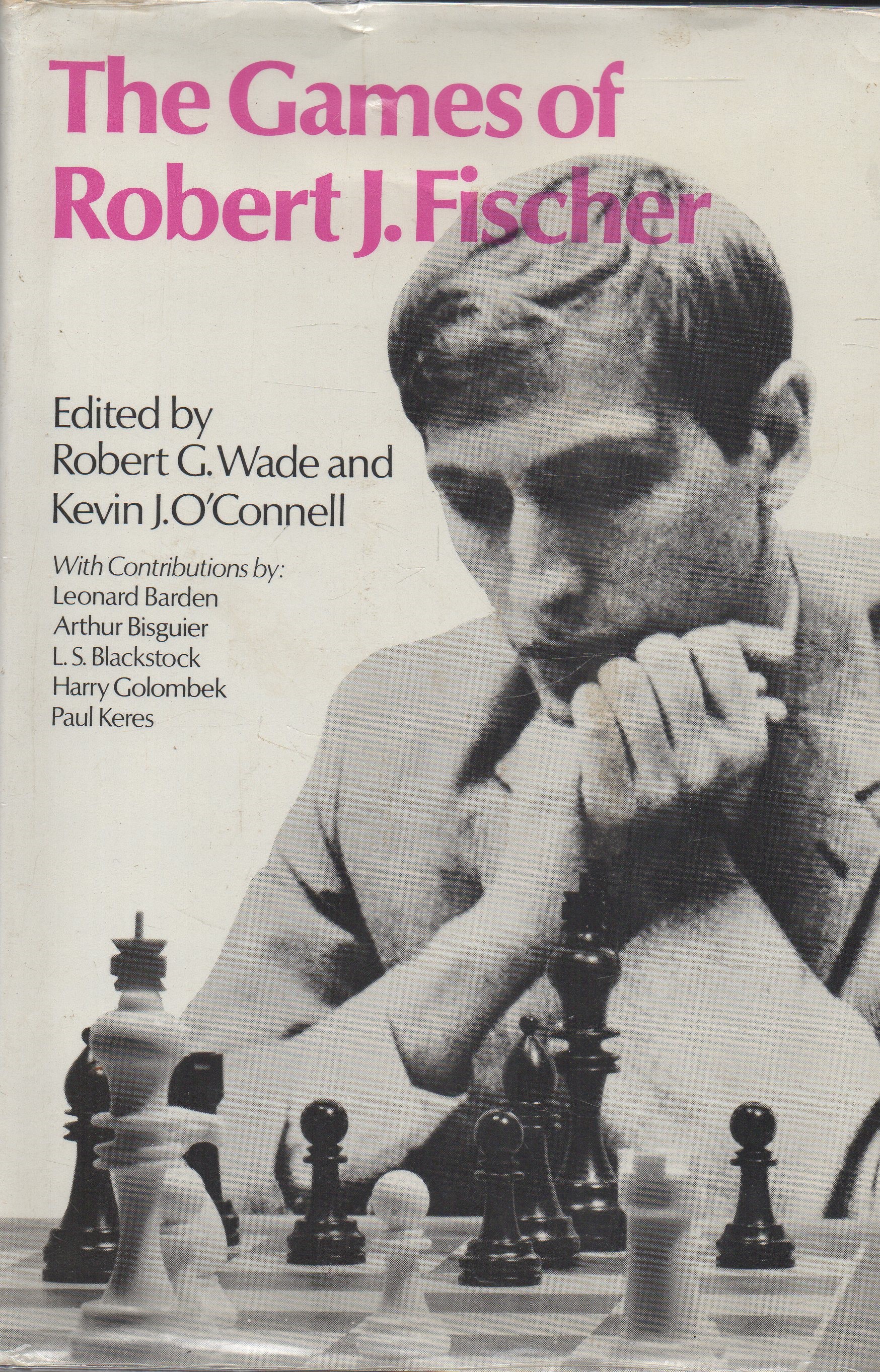 Image for The Games of Robert J. Fischer The Games of Robert J. Fischer