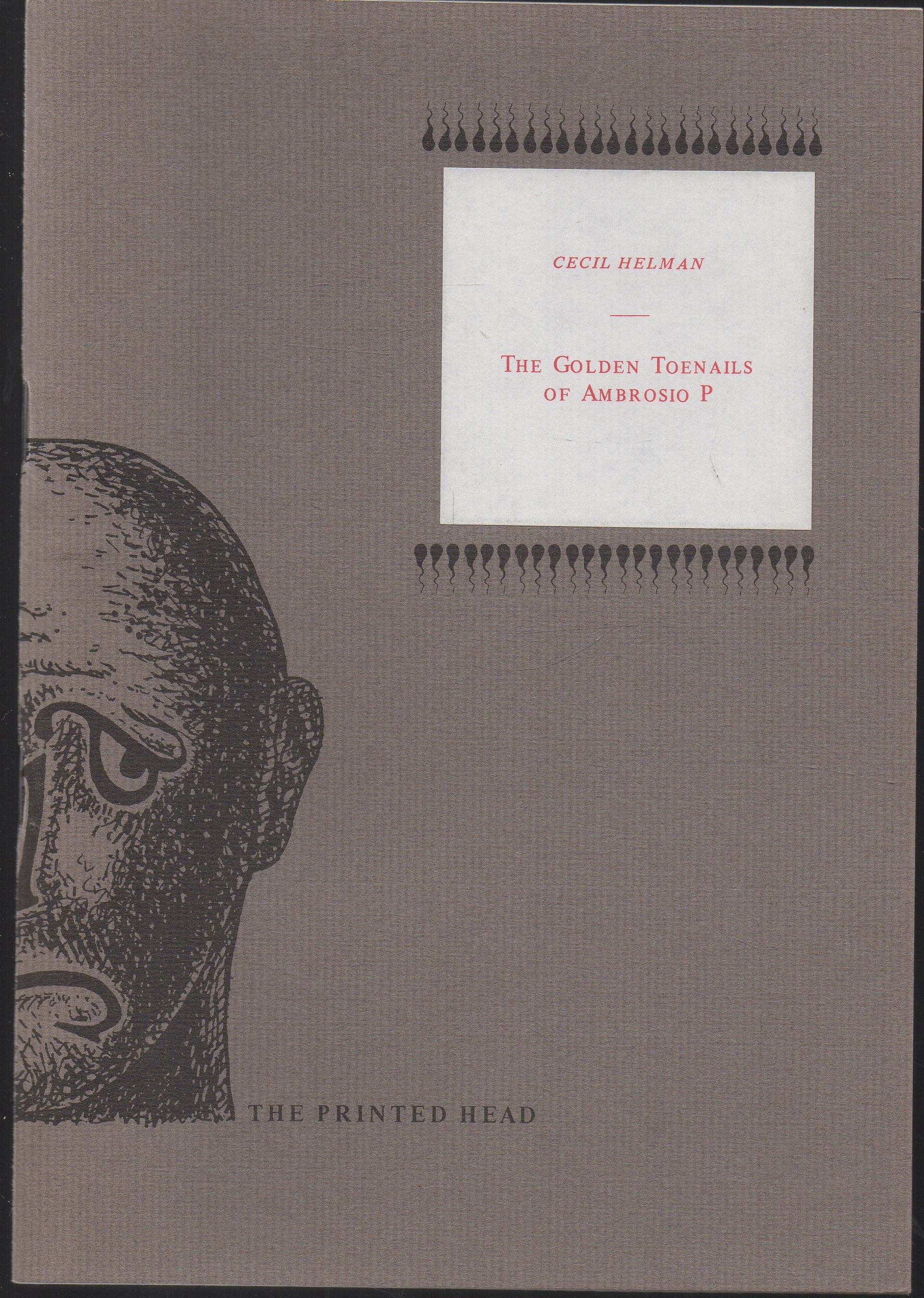 Image for The Golden Toenails of Ambrosio P The Printed Head; Volume I, No.,2. The Golden Toenails of Ambrosio P The Printed Head; Volume I, No.,2.