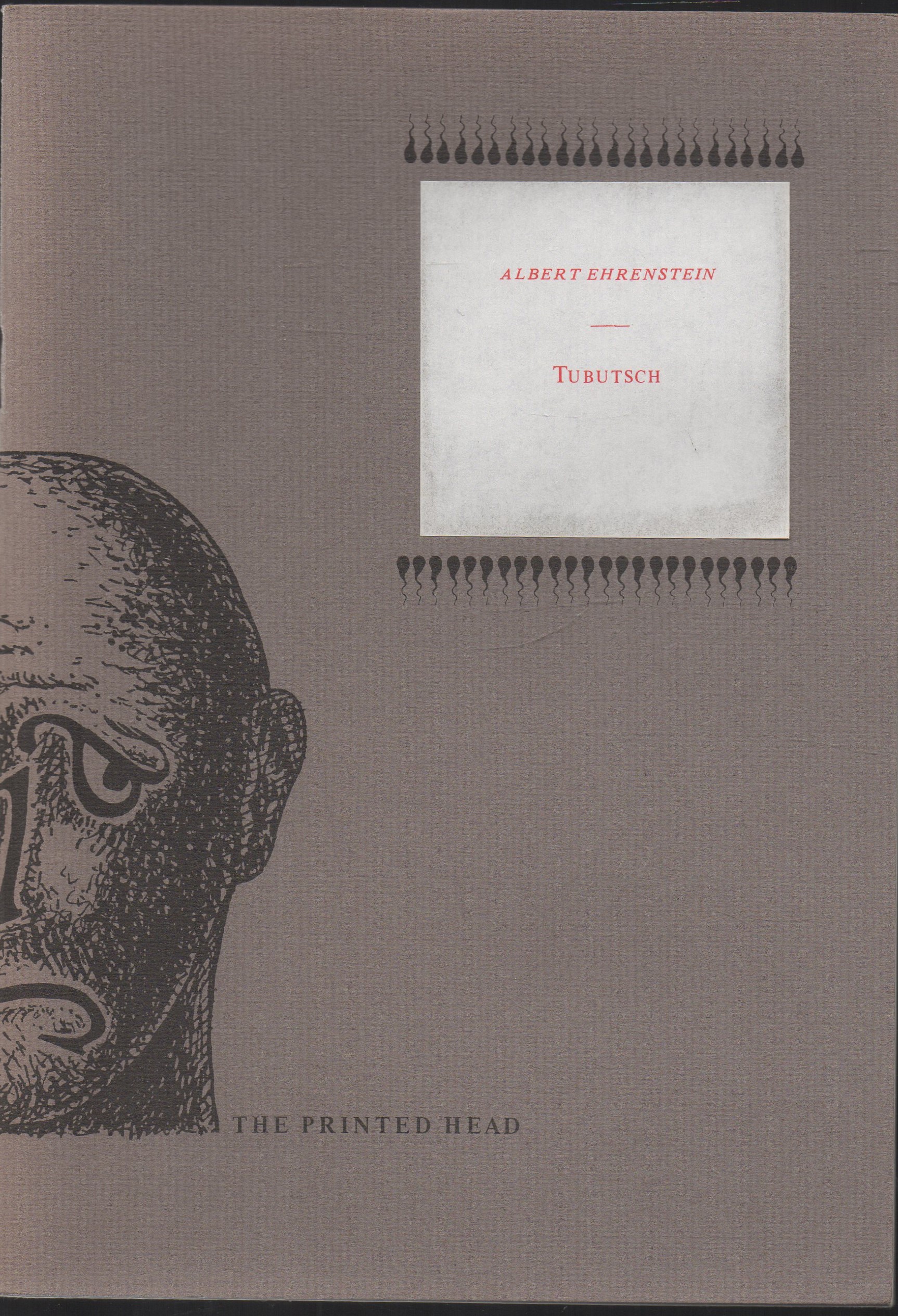 Image for Tubutsch The Printed Head; Volume I, No. 3. Tubutsch The Printed Head; Volume I, No. 3.