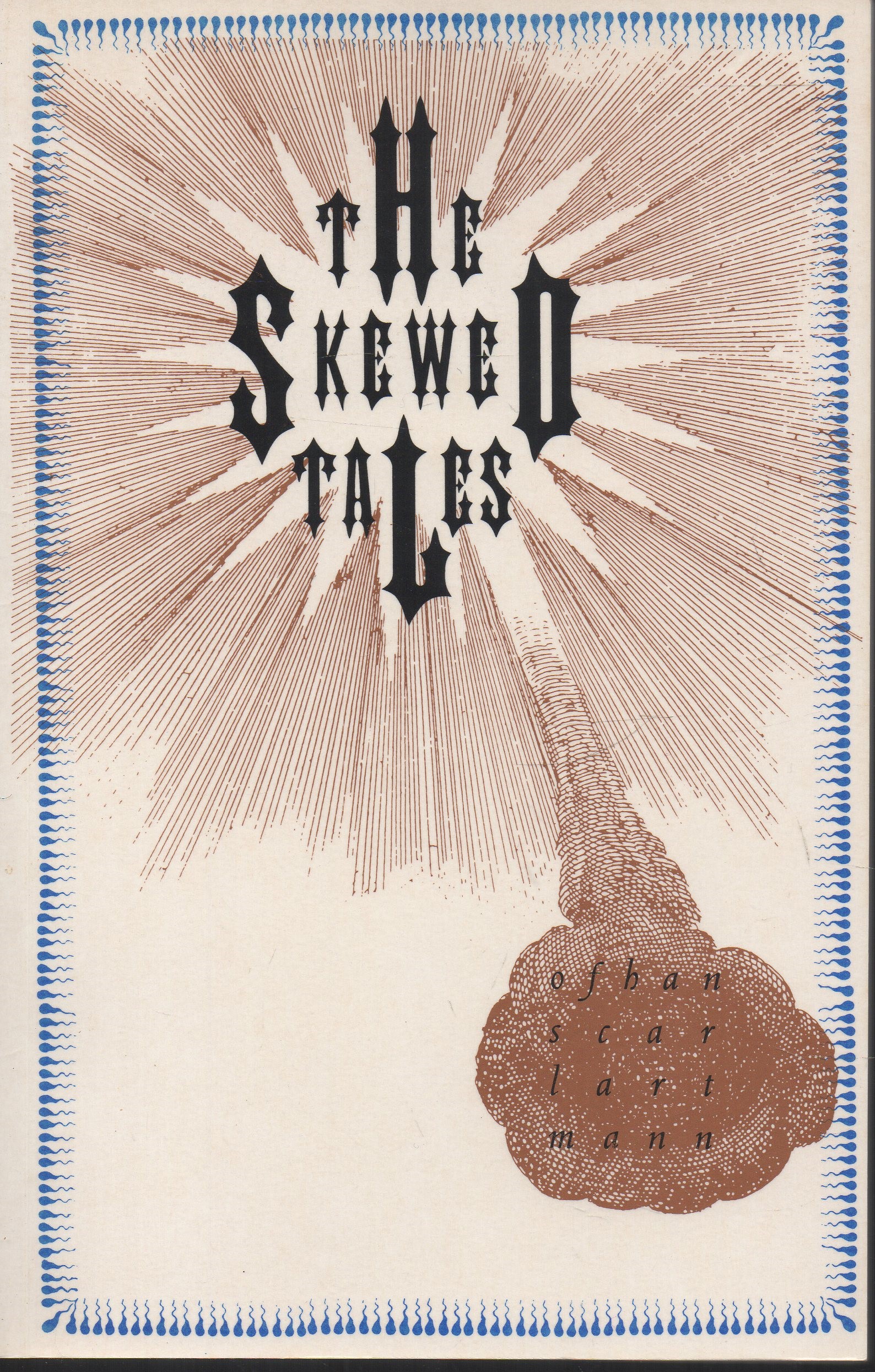 Image for The Skewed Tales of Hans Carl Artmann The Printed Head; Volume IV, No.7. The Skewed Tales of Hans Carl Artmann The Printed Head; Volume IV, No.7.