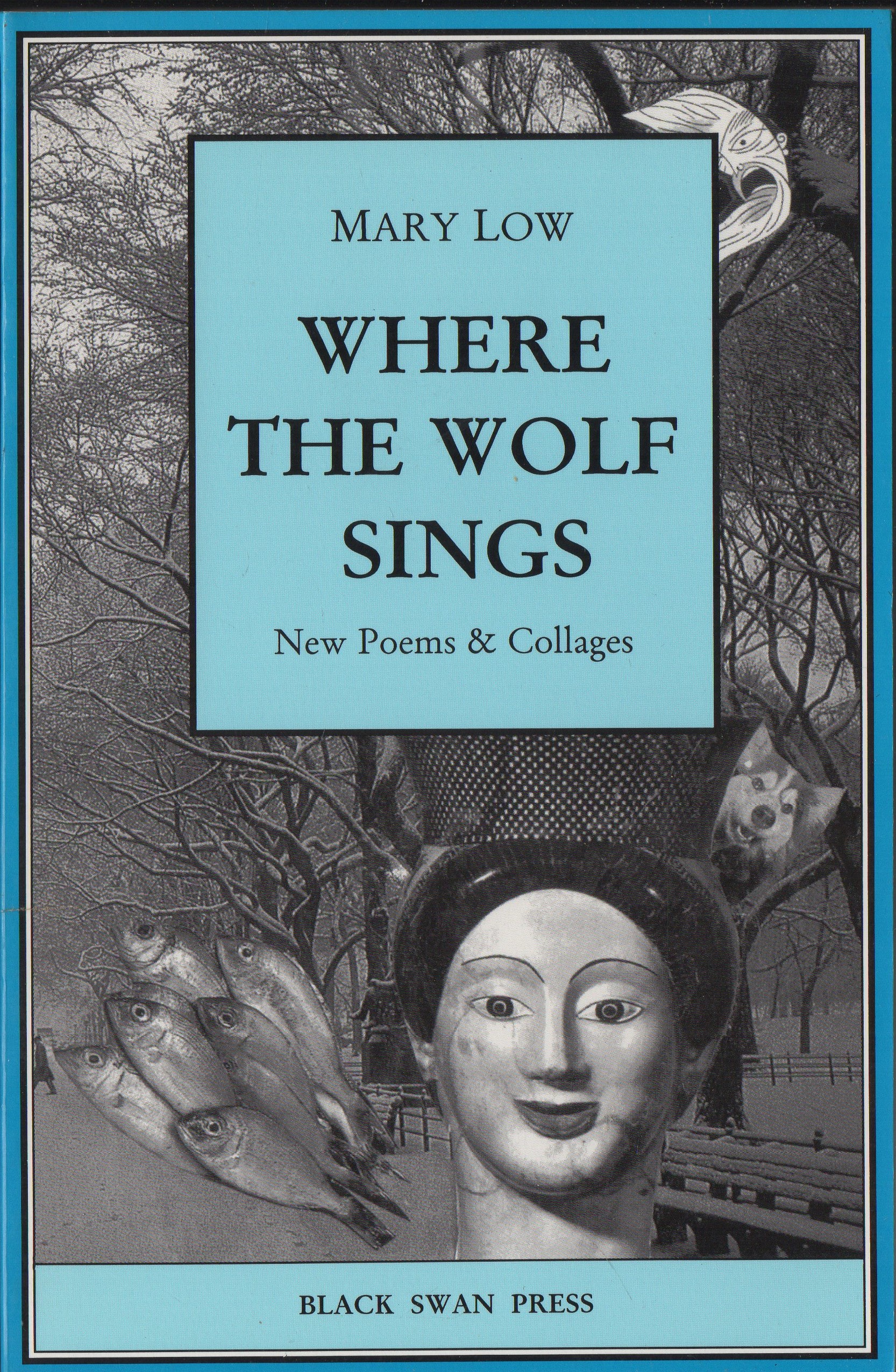 Image for Where the Wolf Sings New Poems and Collages Where the Wolf Sings New Poems and Collages