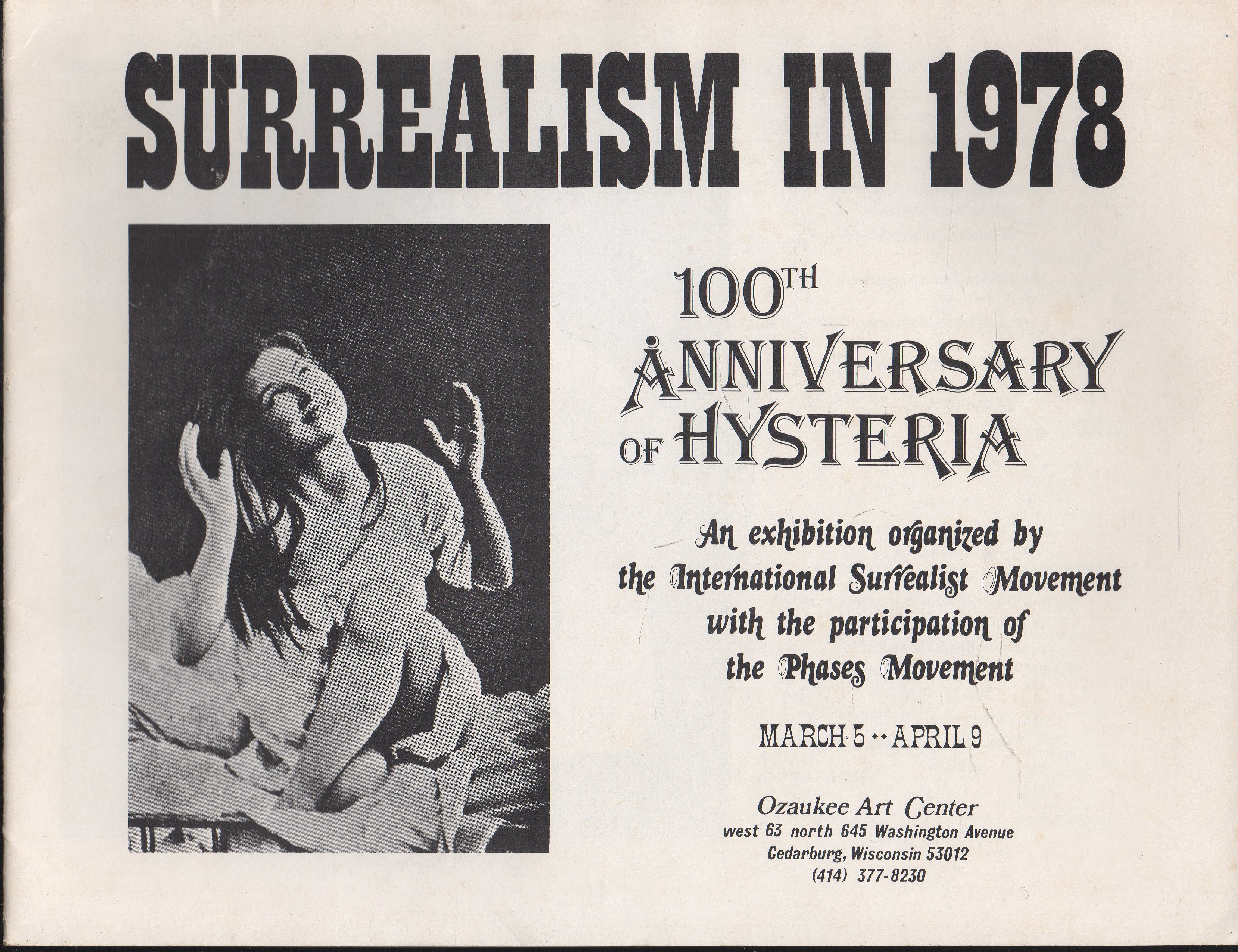 Surrealism in 1978: 100th Anniversary of Hysteria An Exhibition Organized by the International Surrealist Movement with participation of the Phases Movement March 5 - March 9