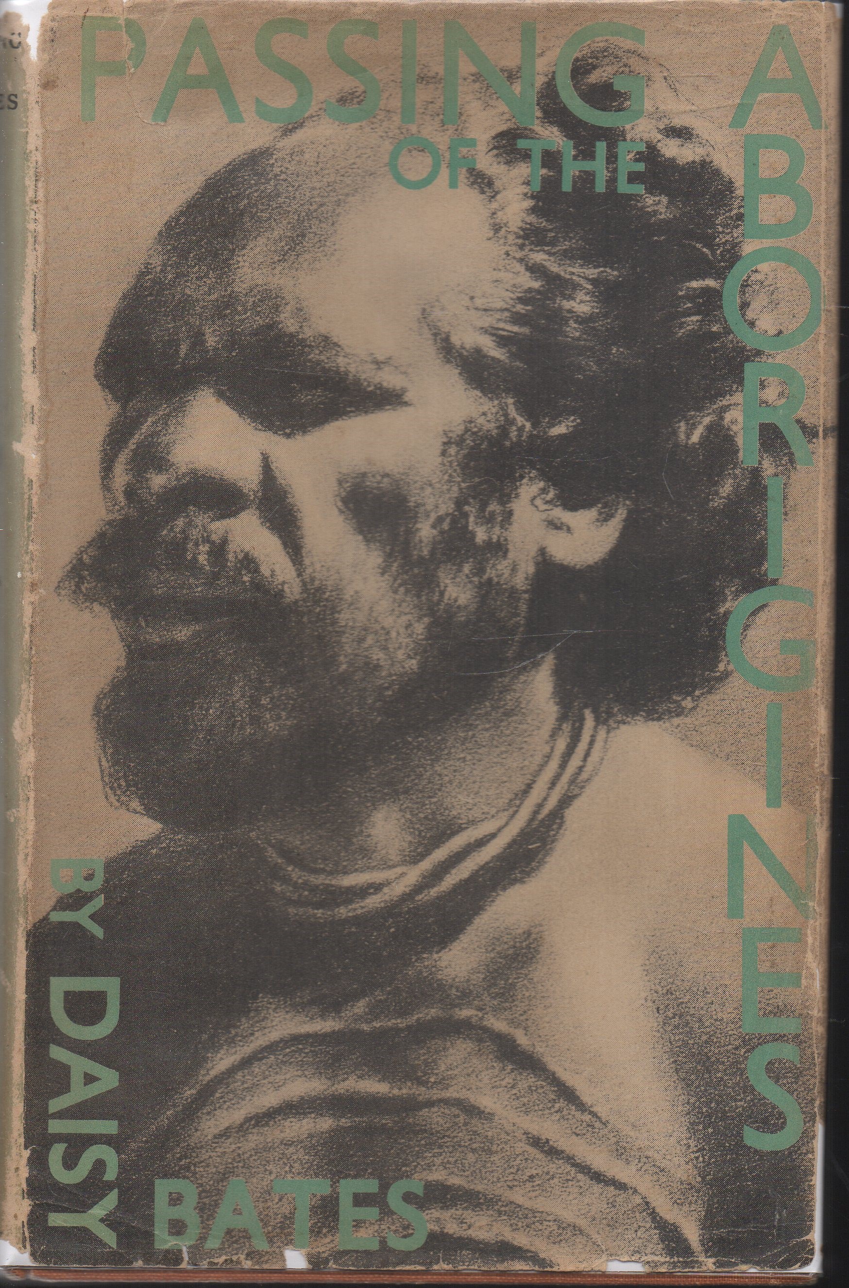 Image for The Passing of the Aborigines A Lifetime Spent Among the Natives of Australia The Passing of the Aborigines A Lifetime Spent Among the Natives of Australia