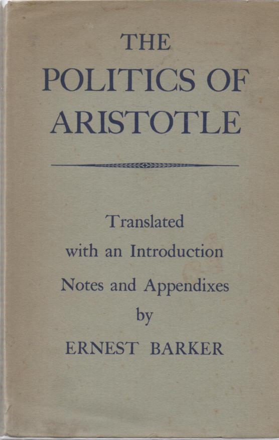 The Politics of Aristotle Translated with an introduction notes and appendixes