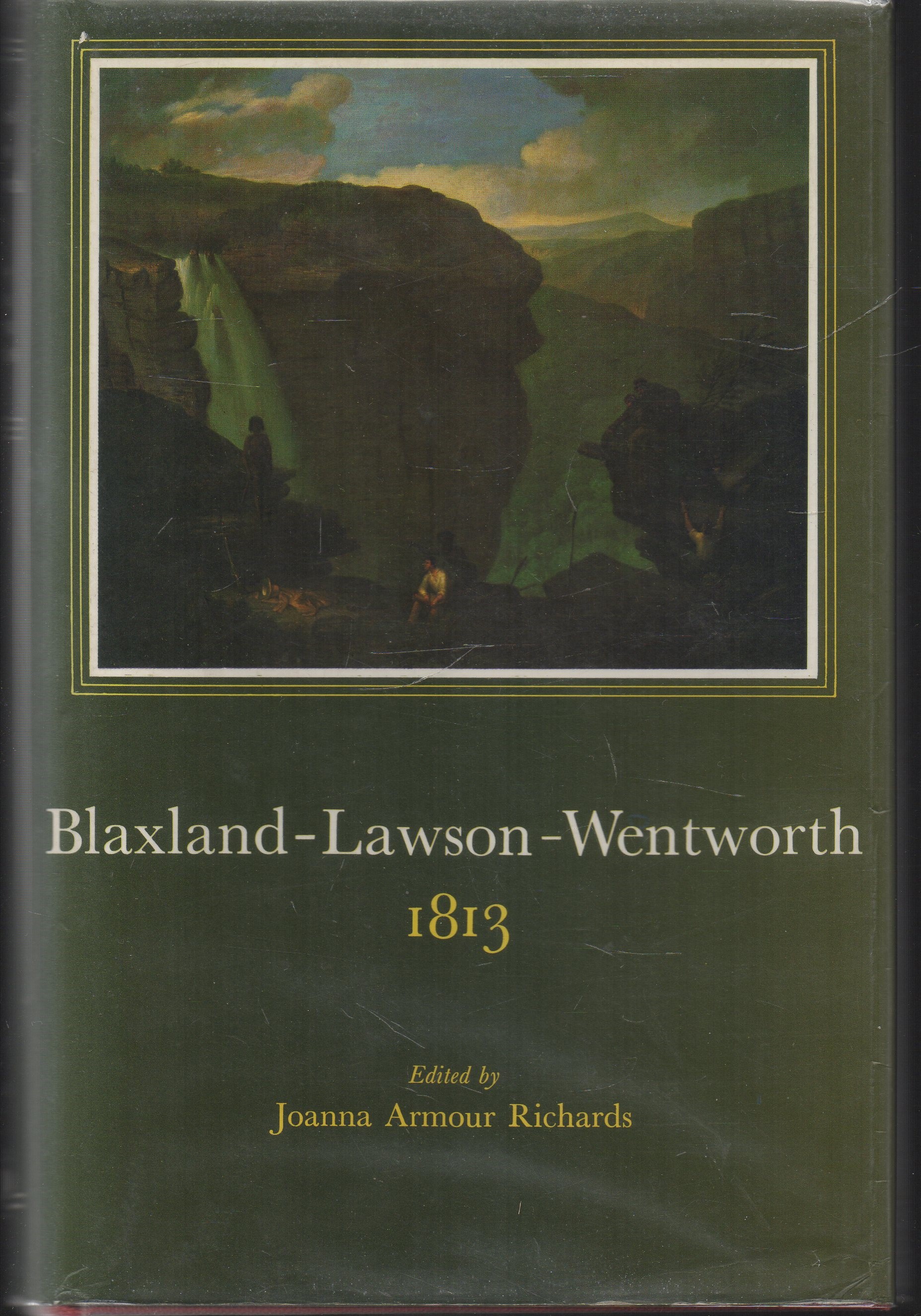 Blaxland - Lawson - Wentworth 1813 - signed, limited edition