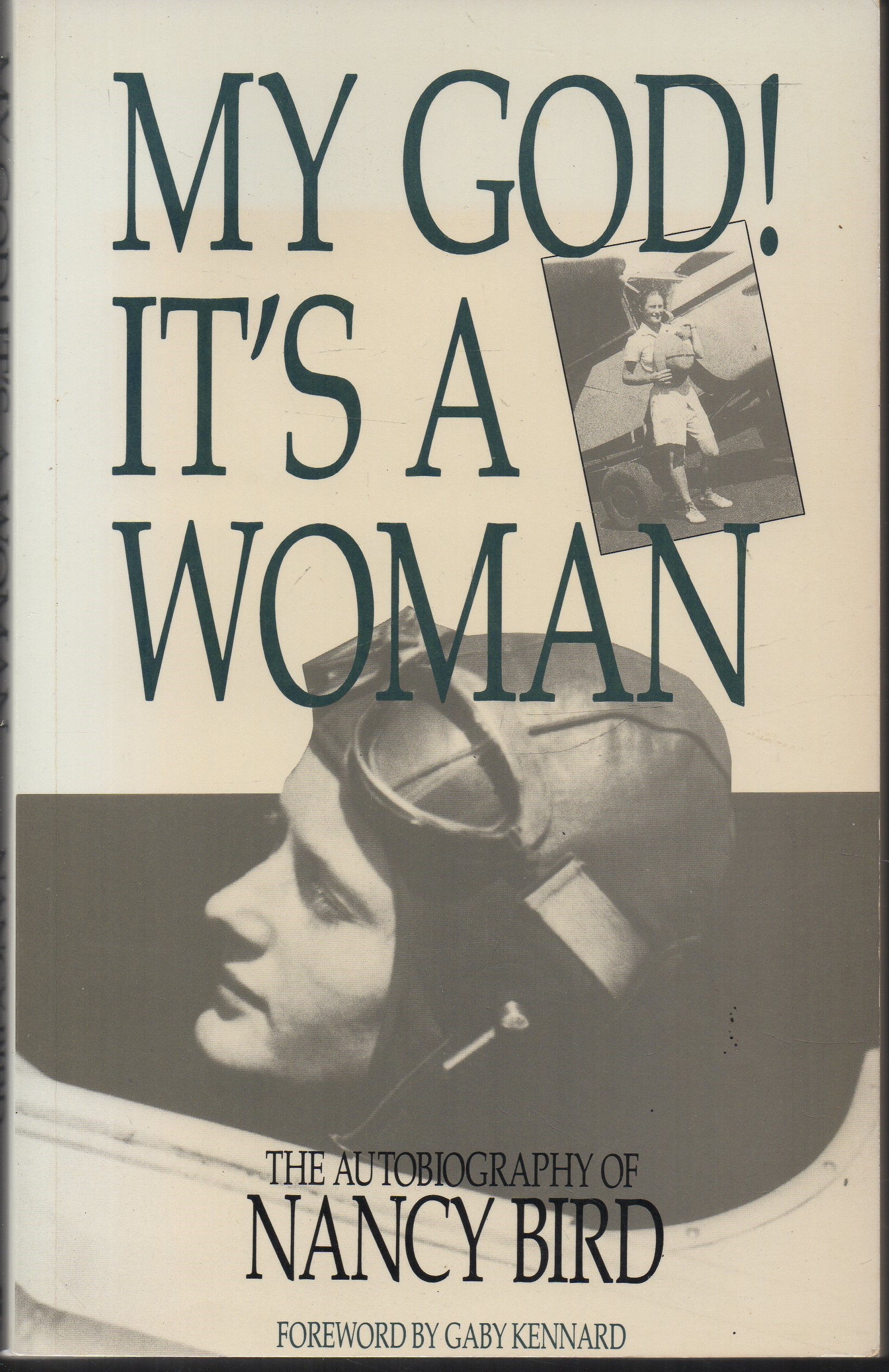 My God It's a Woman: signed copy The Autobiography of Nancy Bird