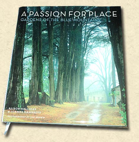 A Passion for Place Gardens of the Blue Mountains
